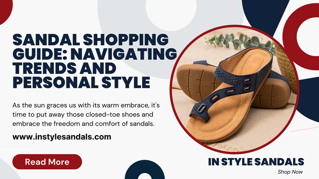 Sandal Shopping Guide: Navigating Trends and Personal Style
