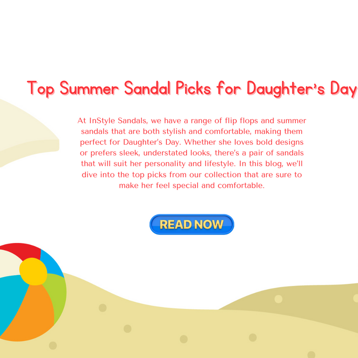 Top Summer Sandal Picks for Daughter’s Day